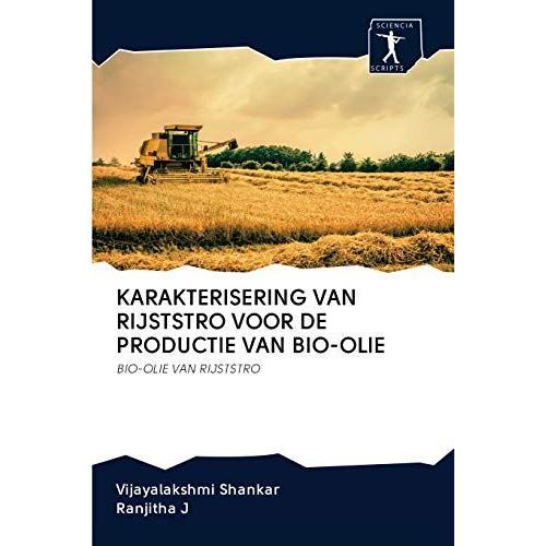 Karakterisering Van Rijststro Voor De Productie Van Bio-Olie