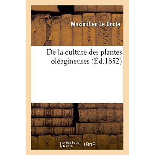 De La Culture Des Plantes Oléagineuses