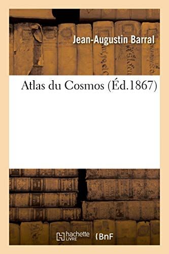 Atlas Du Cosmos,. Cartes Géographiques, Physiques, Thermiques, Climatologiques, Magnétiques: Géologiques, Botaniques, Agricoles, Astronomiques