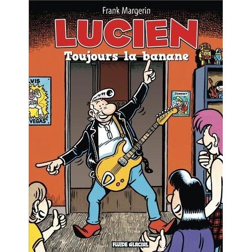 Lucien Tome 9 - Toujours La Banane