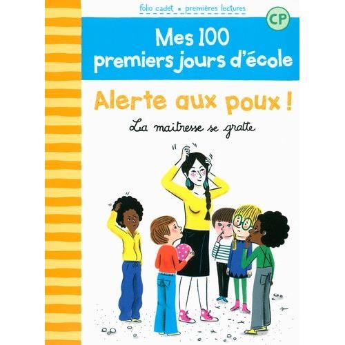 Mes 100 Premiers Jours D'école Tome 2 - Alerte Aux Poux ! - La Maîtresse Se Gratte