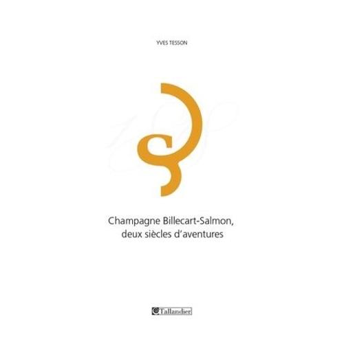Champagne Billecart-Salmon - Deux Siècles D'aventures