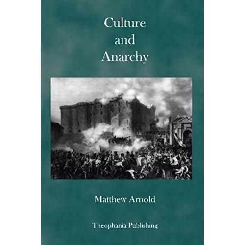 Culture And Anarchy: An Essay In Political And Social Criticism