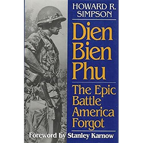 Dien Bien Phu: The Epic Battle America Forgot (An Ausa Book)
