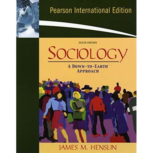 Sociology: A Down-To-Earth Approach