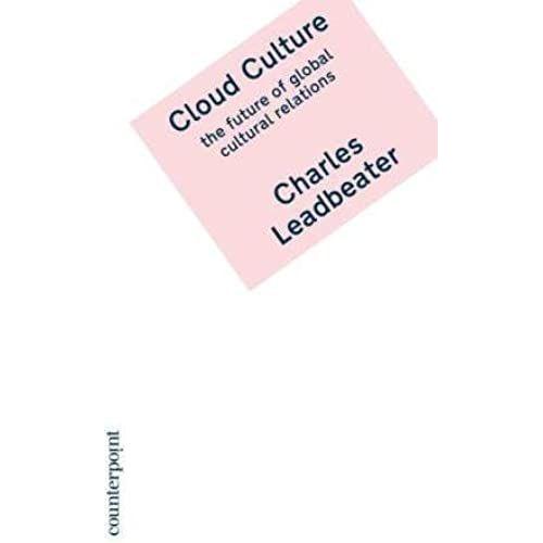 Cloud Culture: The Future Of Global Cultural Relations