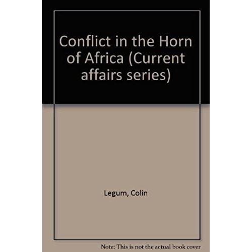 Conflict In The Horn Of Africa (Current Affairs Series)