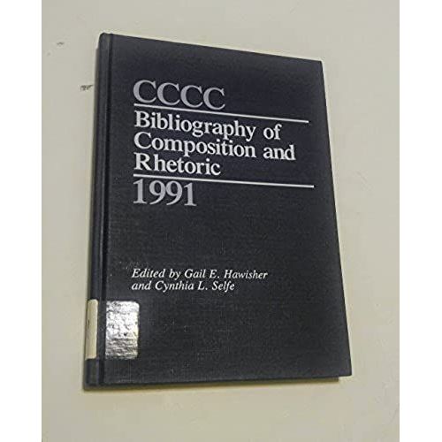 Cccc Bibliography Of Composition And Rhetoric 1991