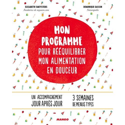 Mon Programme Pour Rquilibrer Mon Alimentation En Douceur   de Smeysters Elisabeth  Format Beau livre 