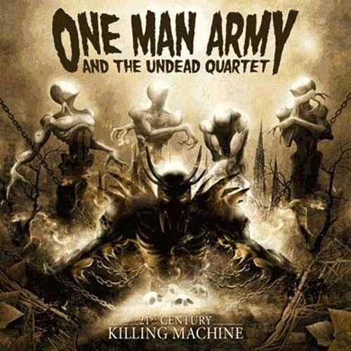 21 St Century Killing Machine - One Man Army & The Undead Quartet