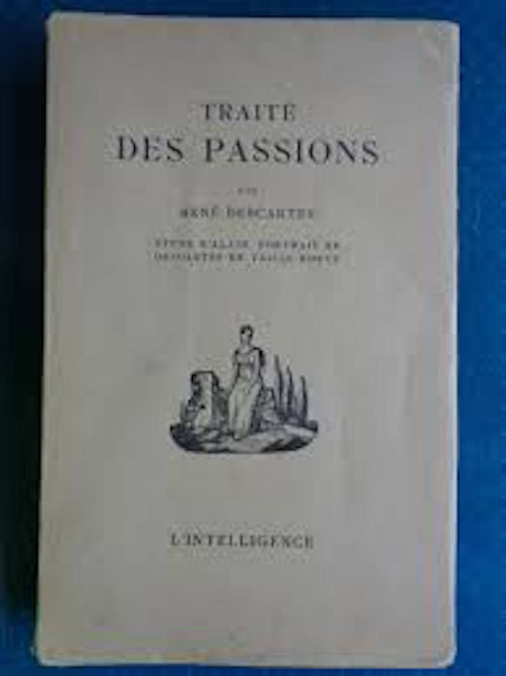 Traite Des Passions Par Rene Descartes Etude D'alain ,Portrait De Descartes En Taille -Douce