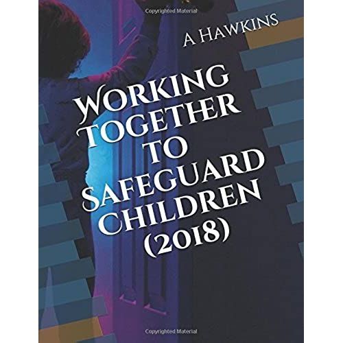Working Together To Safeguard Children (2018)