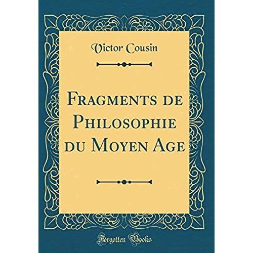 Fragments De Philosophie Du Moyen Age (Classic Reprint)