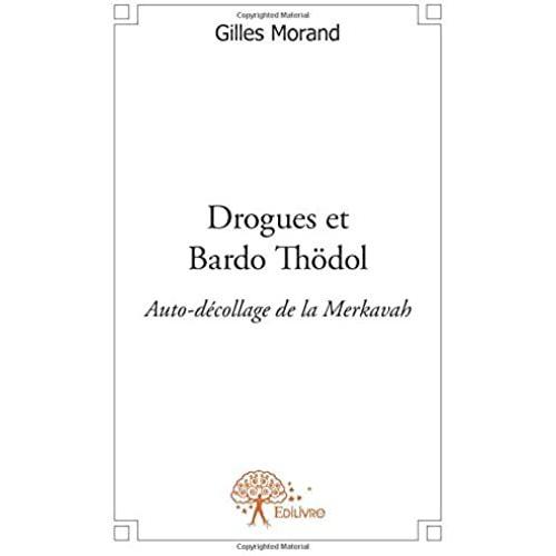 Drogues Et Bardo Thödol