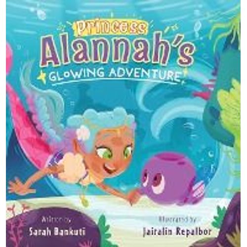 Princess Alannah's Glowing Adventure