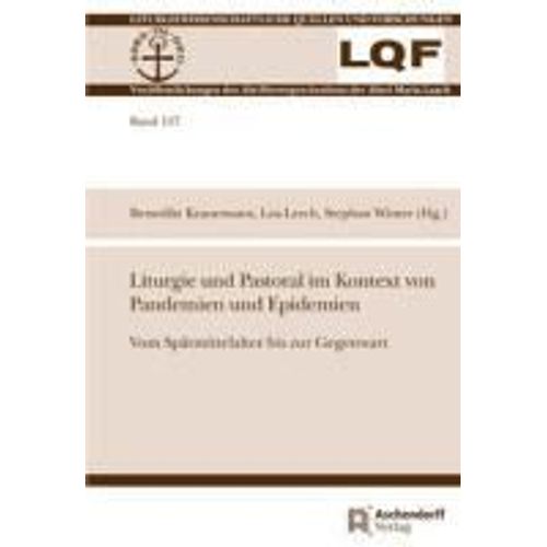 Liturgie Und Pastoral Im Kontext Von Pandemien Und Epidemien