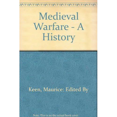 Medieval Warfare - A History