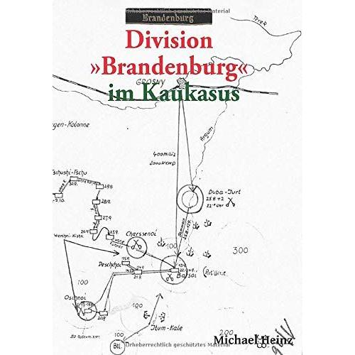 Division "Brandenburg" Im Kaukasus: Das Okw-Unternehmen Schamil 1942
