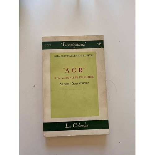 Isha Schwaller De Lubicz Aor R.A. Schwaller De Lubicz Sa Vie Son ?Uvre 