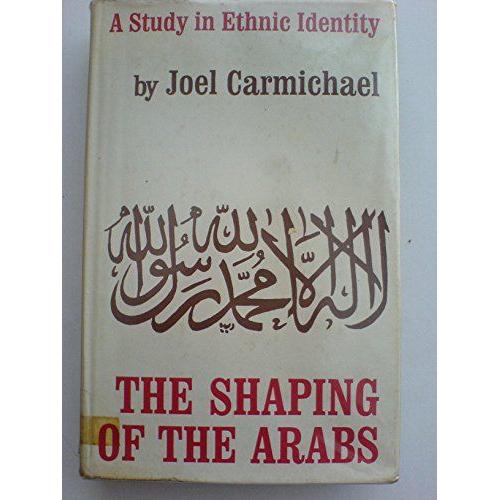 Shaping Of The Arabs: Study In Ethnic Identity