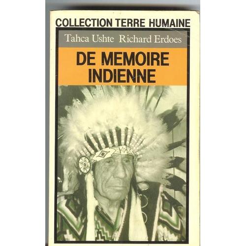 De Mémoire Indienne - La Vie D'un Sioux, Voyant Et Guérisseur