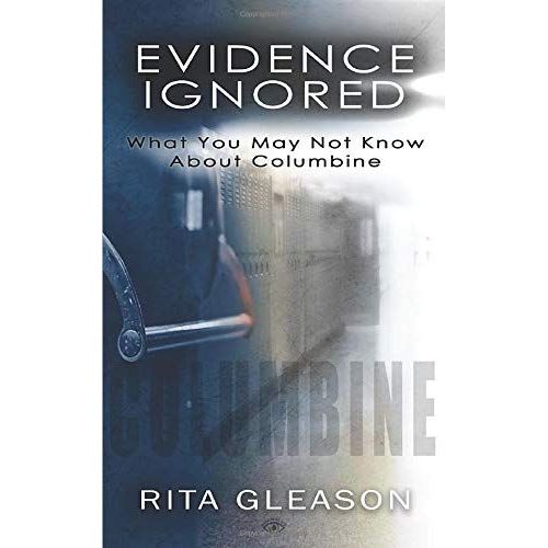 Evidence Ignored: What You May Not Know About Columbine