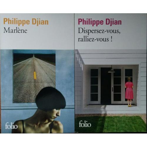 Philippe Djian, Marlène + Dispersez-Vous, Ralliez-Vous !