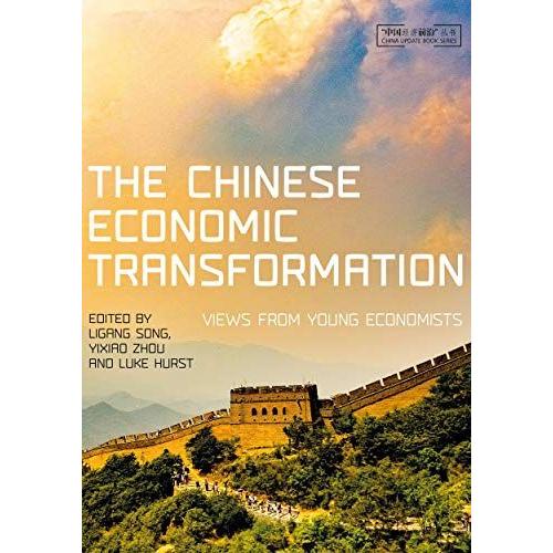 The Chinese Economic Transformation: Views From Young Economists: Views From Young Economists (China Update Series)