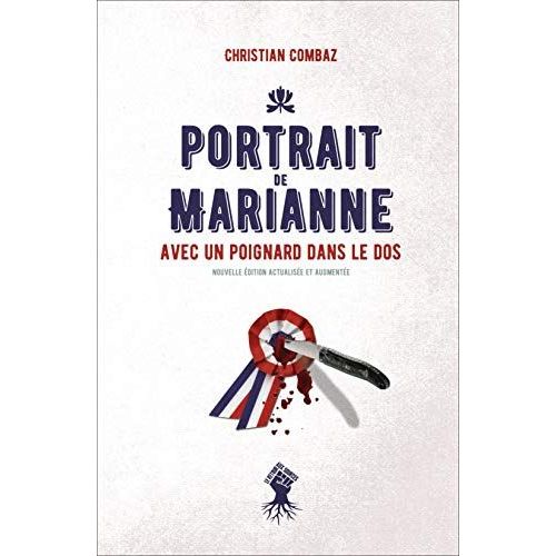 Portrait De Marianne Avec Un Poignard Dans Le Dos Par Christian Combaz