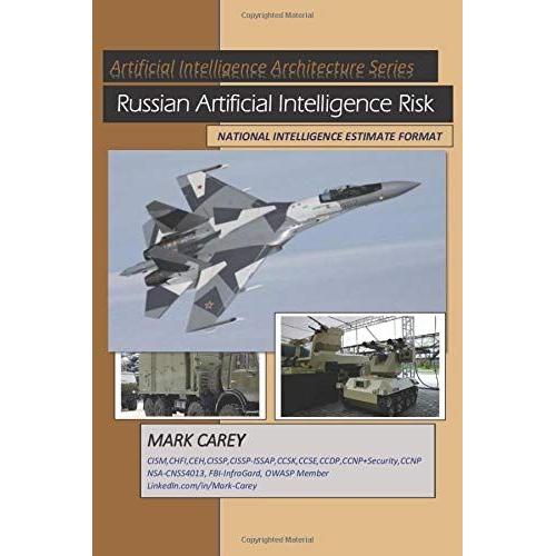 Russian Artificial Intelligence Risk: National Intelligence Estimate-March_2019 (Artificial Intelligence Architectures)