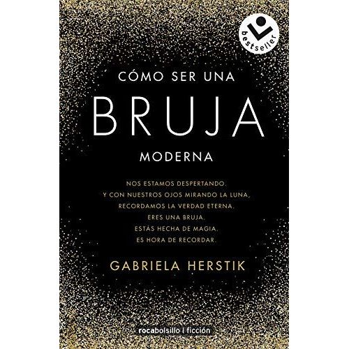 Cómo Ser Una Bruja Moderna / Inner Witch. A Modern Guide To The Ancient Craft