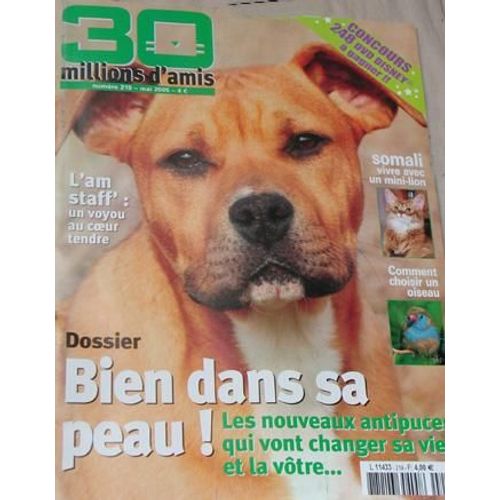 30 Millions D'amis N° 219 : Bien Dans Sa Peau Nouveaux Antipuces L'am Staff Le Somali Comment Choisir Un Oiseau
