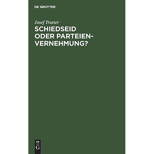 Schiedseid Oder Parteienvernehmung?