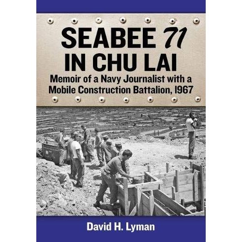 Seabee 71 In Chu Lai