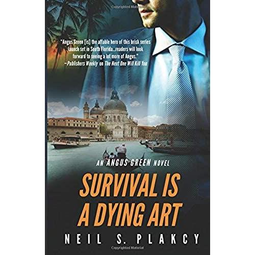 Survival Is A Dying Art: An Angus Green Novel