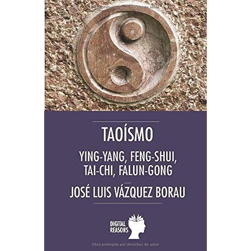 Taoísmo: Yin-Yang, Feng-Shui, Tai-Chi, Falun-Gong (Argumentos Para El S. Xxi)