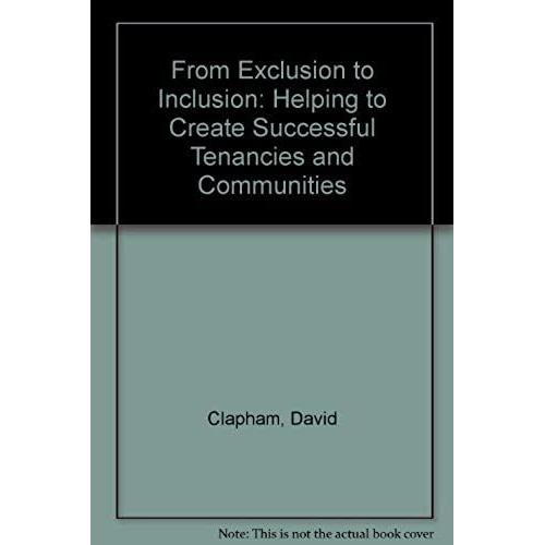 From Exclusion To Inclusion: Helping To Create Successful Tenancies And Communities