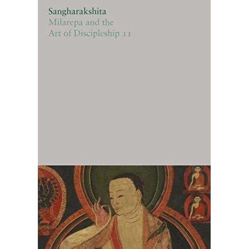 Milarepa And The Art Of Discipleship Ii: 19 (The Complete Works Of Sangharakshita)