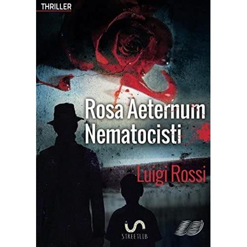 Rosa Aeternum Nematocisti