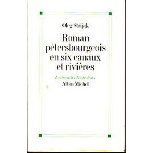 Roman Pétersbourgeois En Six Canaux Et Rivières