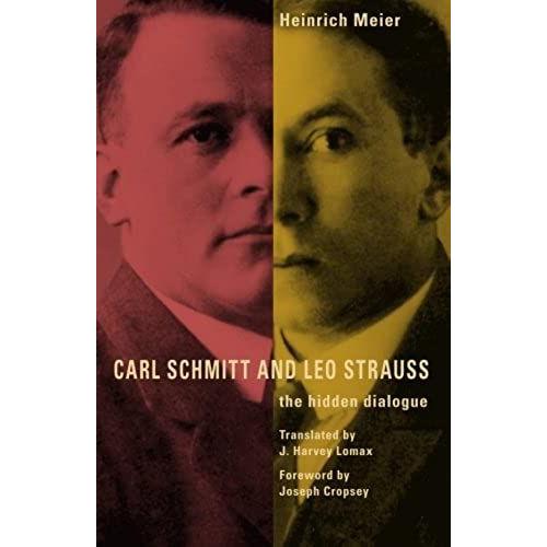 Carl Schmitt And Leo Strauss: The Hidden Dialogue