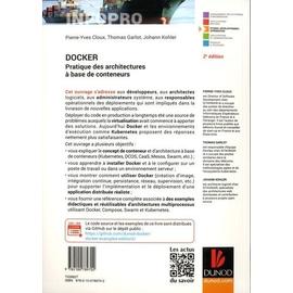 Docker 2e éd. Pratique des architectures à base de conteneurs InfoPro 