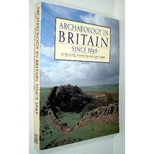 Archaeology In Britain Since 1945