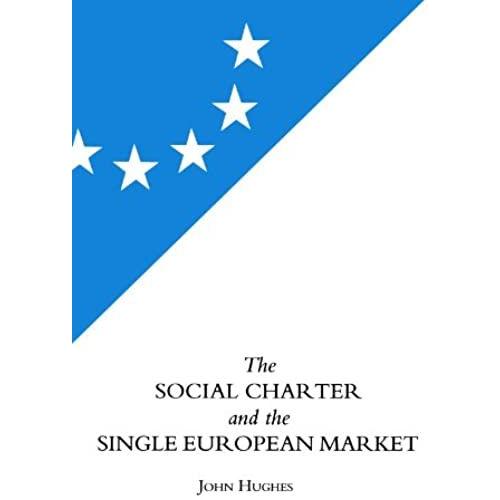 The Social Charter And The Single European Market: Towards A Socially Responsible Community