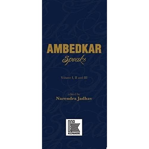 Ambedkar Speaks: 301 Seminal Speeches