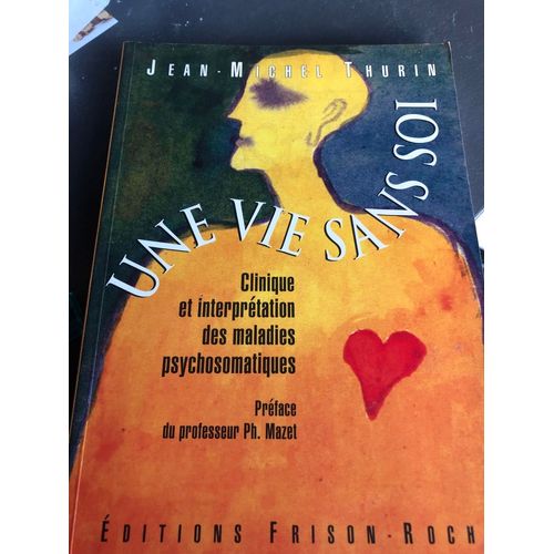 Livre « Une Vie Sans Soi » De Jean Michel Thurin 