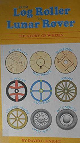 Title: From Log Roller To Lunar Rover The Story Of Wheels