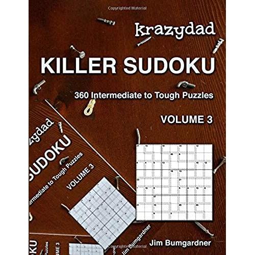 Krazydad Killer Sudoku Volume 3: 360 Intermediate To Tough Puzzles