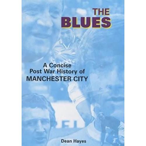 The Blues, The: A Concise Post War History Of Manchester City