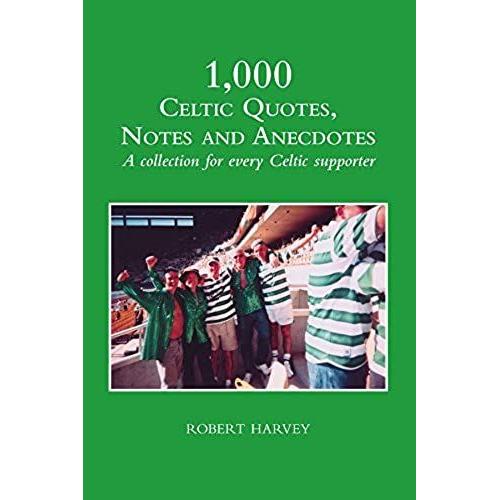 1000 Celtic Quotes, Notes And Anecdotes